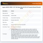 Legion 440131-01RV Faucet Valve W/Phenolic Knob Round 1-1/2" Stem 10-24 Thread SS