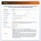 Hobart 426505-18 1/4" X 18 " Flex Tube Kit W/ Fittings for Gas & Pilot Lines,1 Flex Tube, Compression Nuts, 1Male Breakaway Fitting