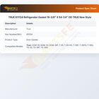 TRUE 811134 Refrigerator Gasket 19-3/8" X 54-1/4" OD TRUE New Style