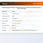 American Range 10468 15" Broiler Burner W/ Air Shutter, End Tabs Bent Down,  22" X 1-1/4" DIA