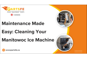 Maintenance Made Easy: Cleaning Your Manitowoc Ice Machine-PartsFeCa