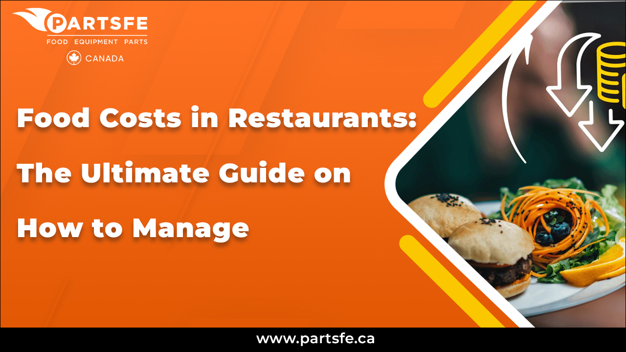 Food Costs in Restaurants: Here’s How to Manage_partsfeca