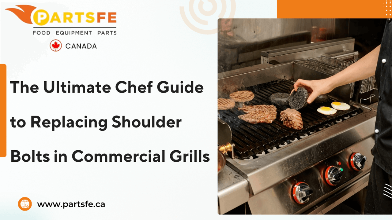 The Ultimate Chef Guide to Replacing Shoulder Bolts in Commercial Grills-PartsFeCa