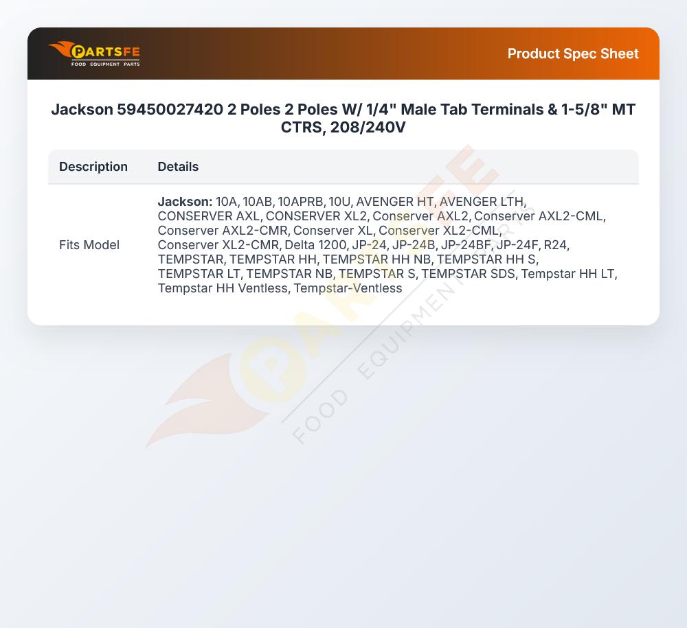Jackson 59450027420 2 Poles  2 Poles W/ 1/4" Male Tab Terminals &  1-5/8" MT CTRS, 208/240V