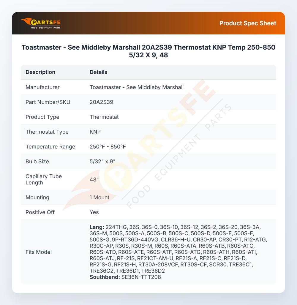 Toastmaster - See Middleby Marshall 20A2S39 Thermostat 5/32&prime;&prime; X 48&prime;&prime; X 9&prime;&prime; CAP 250-850&deg;F KNP