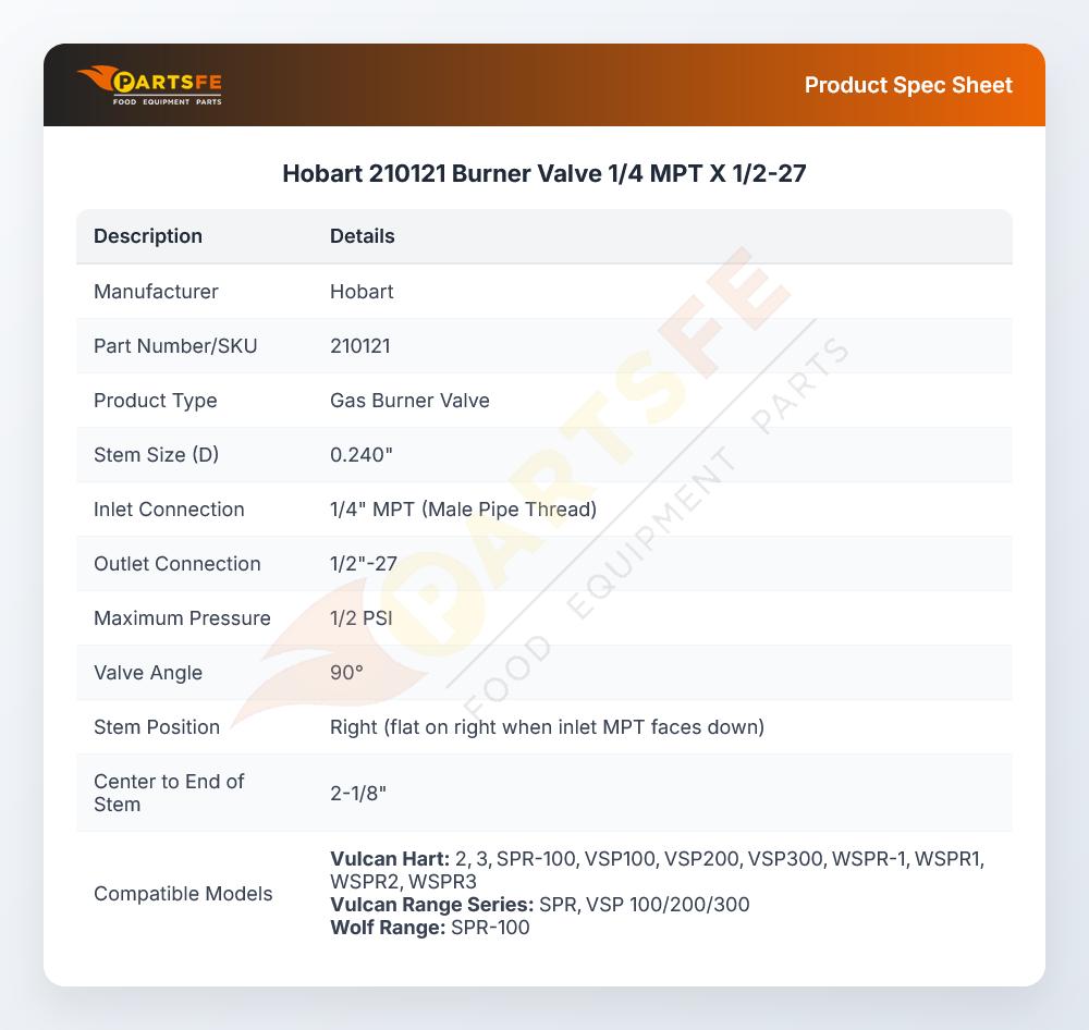 Hobart 210121 Burner Valve 1/4" MPT X 1/2"-27
