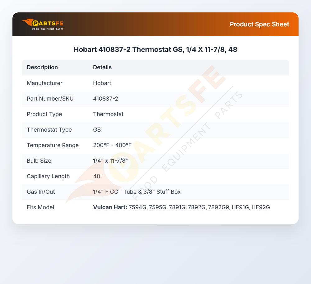 Hobart 410837-2 Thermostat GS 200&deg;F- 400&deg;F 1/4" X 11-7/8" 48"
