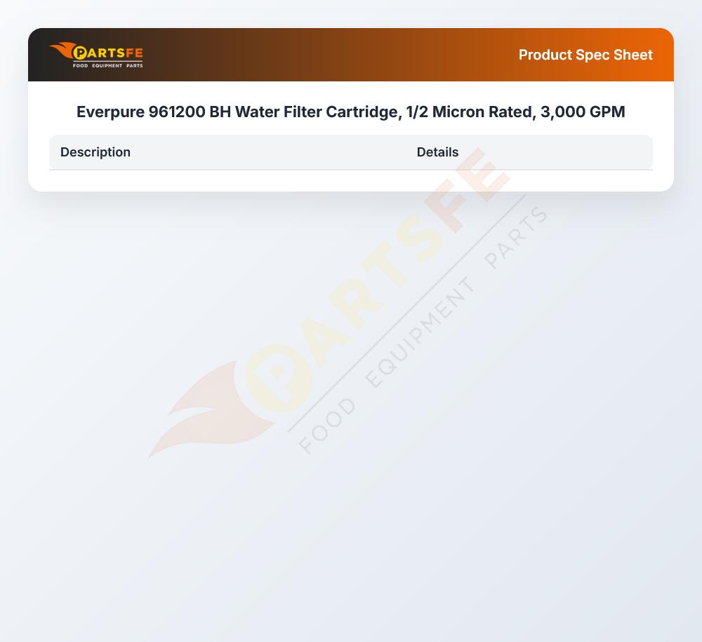 Everpure 961200 BH Water Filter Cartridge 1/2 Micron 3000 GPM